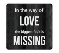 Plaque en métal décorative en aluminium avec inscription « In The Way of Love, The Biggest Fault Is Missing » - 30,5 x 30,5 cm