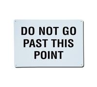 Plaque en métal « Do Not Go Past This Point »