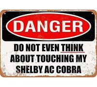 Plaque en métal Do Not Touch My Shelby AC Cobra 20,3 x 30,5 cm