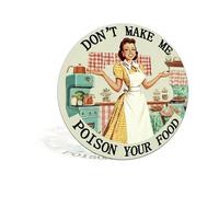 Plaque en métal « Don't Make Me Poison Your Food » - Décoration murale ronde en aluminium pour maison, restaurant, bar, café, garage, salle à manger - 20,3 x 20,3 cm (25179)
