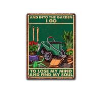 Plaque en métal en aluminium « And Into The Garden I Go To Lose My Mind And Find My Soul » pour garage, café, bureau, cuisine, bar à domicile, 20,3 x 30,5 cm
