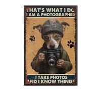 Plaque en métal en aluminium avec cadre en métal « That's What I Do I Am A Photographer I Take Photos And I Know Things » - 20,3 x 30,5 cm