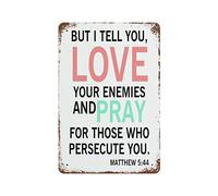 Plaque en métal en aluminium avec inscription « But I Tell You, Love Your Enemies and Pray for Those Who Persecute You. » Plaque en métal vintage pour bar 30,5 x 20,3 cm