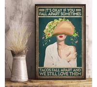 Plaque en métal fantaisie 30,5 x 40,6 cm, It'S Okay If You Fall Apart Sometimes, Tacos Fall Apart And We Still Love Them Décoration murale pour la maison, cadeau d'anniversaire, de jardin, de cour