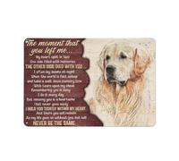 Plaque en métal Golden Retriever, décoration murale d'intérieur avec inscription « The Moment That You Left Me, My Life Is Never The Same », 20,3 x 30,5 cm