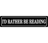 Plaque en métal humoristique avec inscription « I'D RATHER BE READING » pour jardin, abri de jardin, bureau, café, club de bière, décoration murale 40,6 x 10,2 cm