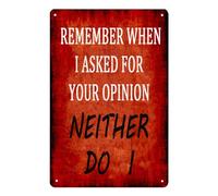 Plaque en métal humoristique et sarcastique - Décoration pour garage ou atelier - « Tu te souviens quand je t'ai demandé ton avis ? Moi non plus ! » - Humour vintage - Décoration murale pour la maiso