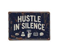 Plaque en métal Hustle in Silence Success avec slogans de motivation rétro - Décoration murale pour café, club, bar, bureau, maison, jardin - 20,3 x 30,5 cm