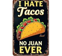 Plaque en métal « I Hate Tacos Said No Juan Ever » pour décoration murale, accessoires de porte en fer, 30,5 x 20,3 cm