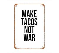 Plaque en métal « Make Tacos Not War » - 20,3 x 30,5 cm - Décoration murale pour maison, rue, bar, restaurant, café, magasin
