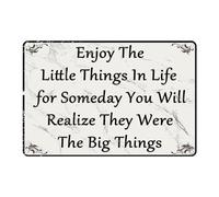 Plaque en métal motivante « Appréciez les petites choses de la vie, car un jour vous réaliserez qu'elles étaient les plus importantes » - 20 x 30 cm (8 x 12 pouces) - Idéale pour la maison, le salon,