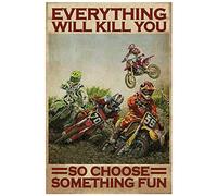 Plaque en métal « Motocross Everything Will Kill You So Choose Something » - 20,3 x 30,5 cm
