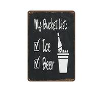 Plaque en métal « My Bucket List Ice » - Plaque créative en étain - Décoration murale amusante pour pub, bar, cuisine, jardin, salle de bain, décoration de bar, cave d'homme - 15,2 x 20,3 cm