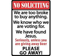 Plaque en métal « No Soliciting We are Too Broke Please Go Away » pour intérieur ou extérieur