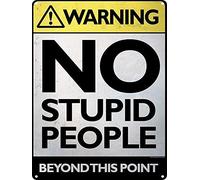 Plaque en métal « No Stupid People Beyond This Point » 20,3 x 30,5 cm
