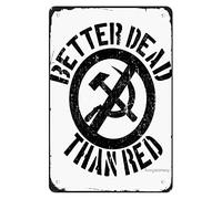 Plaque en métal noir avec slogan « Better Dead Than Red Cold War » - Marteau et faucille - Russie - 20,3 x 30,5 cm