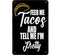 Plaque en métal « Nourrissez-moi des tacos et dites-moi que je suis jolie » Décoration murale vintage amusante pour maison, caverne, chambre, bar, salle de bain, 20 x 30 cm