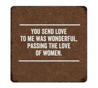 Plaque en métal personnalisable « You Send Love to Me Was Wonderful, Passing The Love of Women » - 30,5 x 30,5 cm - Décoration murale d'intérieur pour dortoir ou magasin - Plaque murale en aluminium