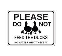 Plaque en métal « Please Do Not Feed The Ducks No Matter What They Say » - 20,3 x 30,5 cm