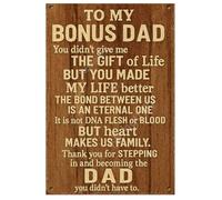 Plaque en métal pour papa, anniversaire, Noël, fête des pères, « To My Bonus Dad You Didnt Give Me The Gift of Life » - Décoration murale pour la maison - 20,3 x 30,5 cm