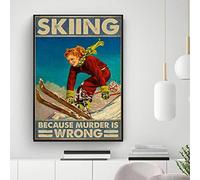 Plaque en métal rétro 14 x 20 cm avec inscription « Girl Skiing Because Murder is Wrong Ski » Cadeau pour les amateurs de ski Cadeau pour skieuse Décoration d'intérieur Poster Art Poster