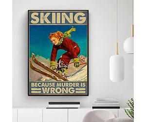 Plaque en métal rétro 14 x 20 cm avec inscription « Girl Skiing Because Murder is Wrong Ski » Cadeau pour les amateurs de ski Cadeau pour skieuse Décoration d'intérieur Poster Art Poster