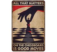 Plaque en métal rétro 20,3 x 30,5 cm pour amoureux des échecs, affiche All That Matters On The Chessboard is Good Moves, décoration d'intérieur de campagne pour salon, cuisine, ferme