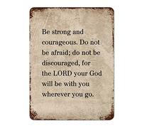 Plaque en métal rétro amusante avec citation « Be Strong And Courageous Do Not Be Afraid ; Do Not Be Discouraged for The LORD Your God Will Be with You Wherever You Go », 30,5 x 40,6 cm