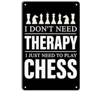 Plaque en métal rétro avec citation amusante « I Don't Need Therapy I Just Need To Play Chess » - Pour maison, cuisine, café, magasin, chambre, 20,3 x 30,5 cm