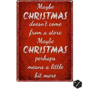 Plaque en métal rétro avec inscription « Maybe Christmas Doesn't Come From A Store, maybe Christmas Perhaps Means A Little Bit More Iron » pour maison, cuisine, restaurant, café, 15,2 x 20,3 cm