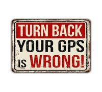 Plaque en métal rétro avec inscription Turn Back Your Gps Is Wrong! 20,3 x 30,5 cm