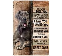 Plaque en métal rétro Great Dane Before I Met You I Wanted You The Moment Dog Home Wall Art Cadeau pour les amoureux des Great Dane Dog Mom Cadeau rustique Décoration murale pour la maison Plaque 8x1