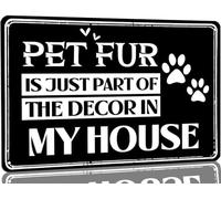 Plaque en métal Rusitc Pet Fur Is Just Part of The Decor In My House - Décoration murale - Cadeau pour les amoureux des chiens et des chats - 20,3 x 30,5 cm
