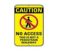 Plaque en métal rustique avec inscription « Caution No Access This is Not A Pedestrian Walkway » - 20,3 x 30,5 cm