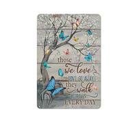 Plaque en métal rustique « Ceux que nous aimons ne nous quittent jamais, ils marchent à nos côtés chaque jour », motif papillon, décoration murale style ferme pour la maison, le jardin, le salon, l
