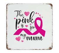 Plaque en métal rustique « The Pink Is for My Mum » - Décoration d'intérieur - Panneau pour garage, entrée, clôture, salle à manger, « Get Well Soon » - Cadeau pour femme - 30,5 x 30,5 cm