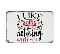 Plaque en métal tendance chic avec inscription « I Like Doing Nothing With You Man » - Décoration de grotte en aluminium pour bureau, chambre à coucher, maison, cadeau pour porte d'entrée - 20,3 x