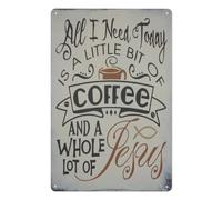 Plaque en métal « Tout ce dont j'ai besoin aujourd'hui, c'est d'un peu de café et de Jésus » - Décoration murale amusante pour bar à café, plaque en métal chrétienne pour cuisine ou maison, plaques e