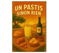 Plaque en métal un pastis sinon rien 30,5 x 20 cm