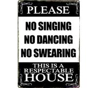 Plaque en métal « Veuillez ne pas chanter, danser, jurer » - Extérieur - Maison, Cave, Garage, Bar, Country, Affiche, Club, Plaque murale, Décoration - Panneau rétro en aluminium - 30,5 x 40,6 cm
