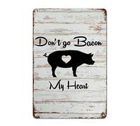 Plaque en métal vieilli avec citation « Don't Go Bacon My Heart » en aluminium pour décoration murale vintage de bar, cave 30,5 x 20,3 cm