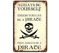 Plaque en métal vintage amusante « Always Be Yourself Unless You Can Be A » pour maison, bars, restaurants, cuisines, bars, cafés, pubs - 30,5 x 20,3 cm