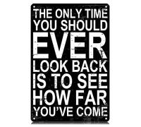 Plaque en métal vintage amusante avec inscription « The Only Time You Should Ever Look Back is to See How Far You've Come » - Décoration murale en fer pour maison, ferme, bar, café, pub, garage
