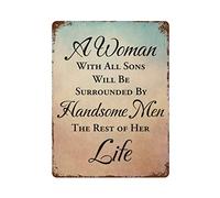 Plaque en métal vintage amusante en aluminium avec inscription « A Woman with All Sons Will Be Surrounded by Handsome Men The Rest of Her Life » - Décoration murale pour salon - 30,5 x 40,6 cm