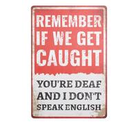 Plaque en métal vintage amusante et rétro « Remember if We Get Caught » - Décoration murale décorative - 20,3 x 30,5 cm