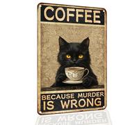 Plaque en métal vintage avec chat noir « Because Murder is Wrong » - Décoration de bar à café - Cadeau pour les amateurs de café - 20,3 x 30,5 cm