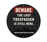 Plaque en métal vintage avec inscription « Beware The Last Trespasser Is Still Here And We Have Plenty Of Space » - Décoration murale pour jardin, chambre, café, bar, grotte - 20,3 x 20,3 cm
