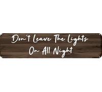 Plaque en métal vintage avec inscription « Don't Leave The Lights On All Night » - Décoration murale rétro pour la maison, le bureau, le bar, la cuisine, le garage - 40,6 x 10,2 cm