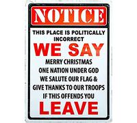 Plaque en métal vintage avec inscription « Notice This Place is Politically Incorrect If This Offends You Leave » - Plaque en métal vintage pour bar, club de musique, décoration murale - 20,3 x 30,5