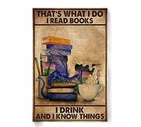 Plaque en métal vintage avec inscription « Thats What I Do Read Books Drink And Know Things » - Décoration murale - 20,3 x 30,5 cm